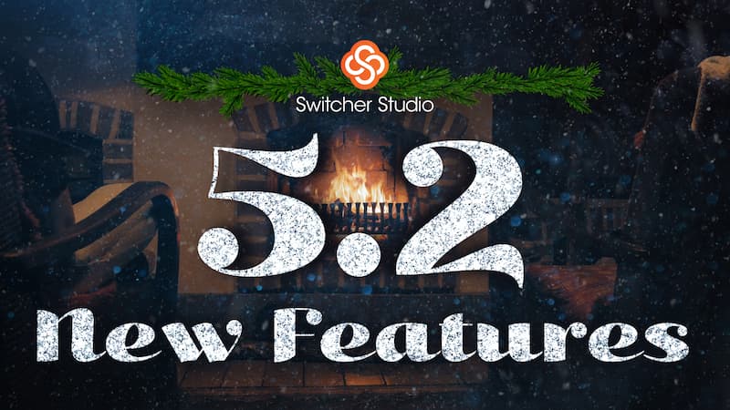 New Features in Switcher Studio 5.2