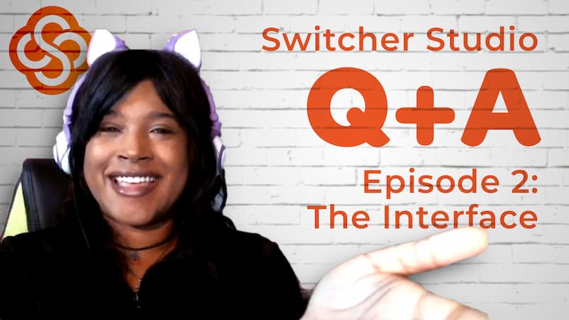 Switcher Q+A: The Interface